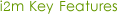 i2m key features